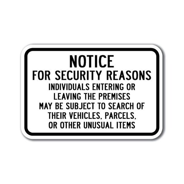 Safety Sign, 12 in Height, Aluminum, Security - Notice For